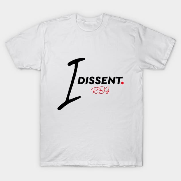 i dissent T-Shirt by ecciu